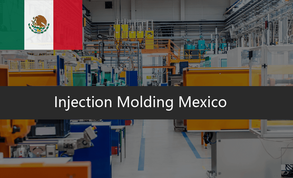 injection molding mexico
