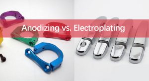Anodizing vs Electroplating