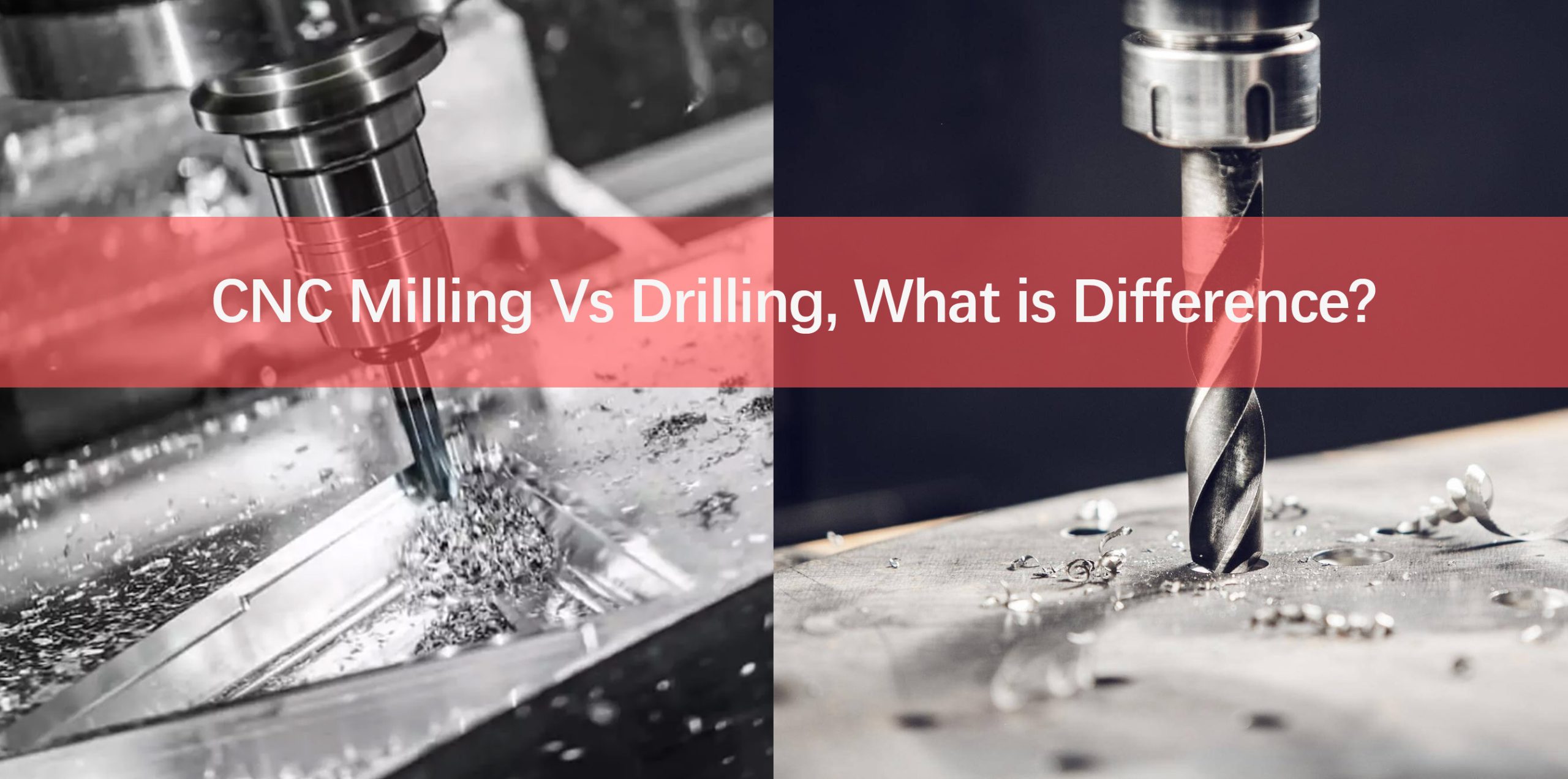 CNC Milling Vs CNC Drilling